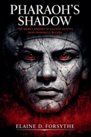 Pharaoh's Shadow: The Secret History of Ancient Egypt's Most Powerful Rulers B0H1K5CSFS Book Cover
