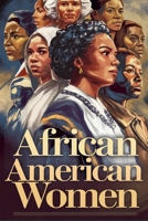 African American Women (African American & Black History) B0F11CHT16 Book Cover