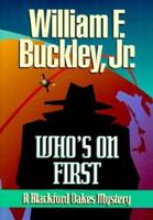 Who's on First: A Blackford Oakes Mystery 0385152310 Book Cover