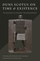 Duns Scotus on Time and Existence: The Questions on 'de Interpretatione' 0813226031 Book Cover