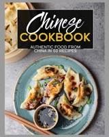 Chinese Cookbook: Authentic Food From China, 50 Recipes null Book Cover