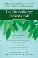 The Chemotherapy Survival Guide: Everything You Need to Know to Get Through Treatment 1572246219 Book Cover