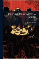 Origine Des Cartes à Jouer (French Edition) 1024731774 Book Cover