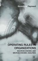 Operating Rules in Organizations: Macroeconomic and Microeconomic Analyses 0333754417 Book Cover