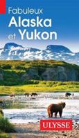 Fabuleux Alaska et Yukon - Vivez la passion des grands espaces 289464891X Book Cover