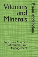Vitamins and Minerals: Functions, Sources, Deficiencies, and Management (Medical E BOOKS) B0DV35FRZ6 Book Cover