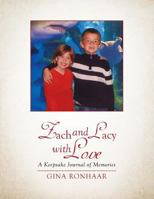 Zach and Lacy with Love: A Keepsake Journal of Memories 1493186515 Book Cover