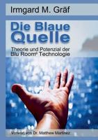 Die Blaue Quelle: Theorie und Potenzial der Blu Room Technologie 3752848138 Book Cover