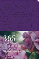 365 Oraciones de Bolsillo Para Madres: Orientacion y Sabiduria Para Cada Dia 1496421876 Book Cover