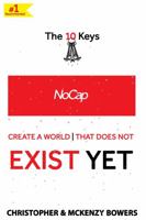 No Cap:the 10 Keys- Create a World That Does Not Exist Yet 0578236419 Book Cover