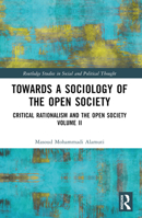 Towards a Sociology of the Open Society: Critical Rationalism and the Open Society Volume 2 1032378646 Book Cover