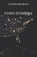 Cono d'ombra: The Big Black Out (Italian Edition) B087LDYFZ1 Book Cover
