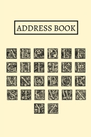 Address Book: Address Logbook Notebook/Journal In Alphabetic Order, Keep Track Of Addresses, Email, Phone, Birthdays and More, Alphabetical Organizer (6" x 9") 1677646969 Book Cover