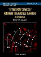 The Thermomechanics of Nonlinear Irreversible Behaviors: An Introduction 9810233752 Book Cover