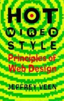 Hotwired Style: Principles for Building Smart Web Sites 1888869097 Book Cover