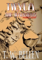 Twyla & the Warbirds: Family Lost B0DQM1GC1J Book Cover