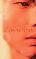 Libère-moi 2322451509 Book Cover
