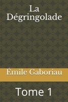 La Dégringolade - Tome 1/3 1717400639 Book Cover