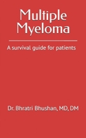 Multiple myeloma: A survival guide for patients B0CKY6MCY6 Book Cover