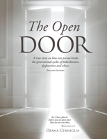 The Open Door: A true story of how one person broke the generational cycles of fatherlessness, dysfunction and abuse 1734119497 Book Cover