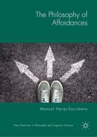 The Philosophy of Affordances 3319988298 Book Cover