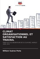 CLIMAT ORGANISATIONNEL ET SATISFACTION AU TRAVAIL: DANS LES COLLABORATEURS DE LA CAJA RAÍZ, AGENCE JAEN, 2016 6205980029 Book Cover