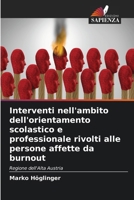 Interventi nell'ambito dell'orientamento scolastico e professionale rivolti alle persone affette da burnout (Italian Edition) 6630011015 Book Cover