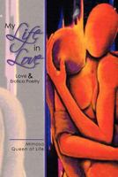 My Life in Love: Love & Erotica Poetry 1479712787 Book Cover