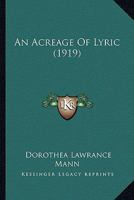An Acreage Of Lyric 1166421929 Book Cover