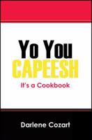 Yo You Capeesh It's a Cookbook 1432782797 Book Cover