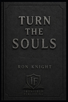 Turn the Souls B0H6NDBLJX Book Cover