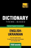 Theme-Based Dictionary British English-Ukrainian - 7000 Words 178400149X Book Cover