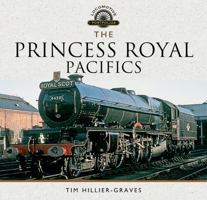 The Princess Royal Pacifics 1473885787 Book Cover