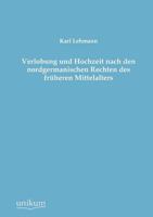 Verlobung und Hochzeit nach den Nordgermanischen Rechten des Früheren Mittelalters 0270192182 Book Cover