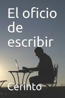 El oficio de escribir (Spanish Edition) 1799287785 Book Cover