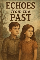 Echoes from the Past B0G6GB7Y31 Book Cover
