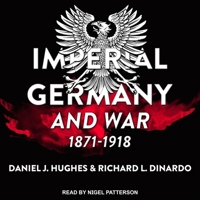Imperial Germany and War, 1871-1918 B08ZD4MQXV Book Cover