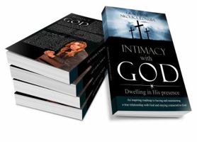 Intimacy with God: Dwelling in His presence 1732147515 Book Cover