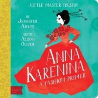 Anna Karenina: A BabyLit® Fashion Primer 1423634837 Book Cover