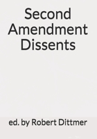 Second Amendment Dissents 1794334521 Book Cover