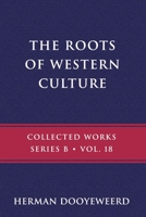 The Roots of Western Culture 0888153538 Book Cover