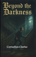 Beyond the Darkness B08M8DGN49 Book Cover