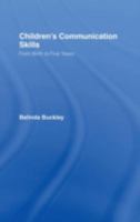 Children's Communication Skills: From Birth to Five Years 0415259932 Book Cover