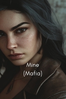 Mine (Mafia) B0DQM42PM1 Book Cover