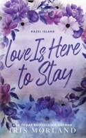 Love Is Here to Stay: Special Edition Paperback (Hazel Island) 1951063430 Book Cover