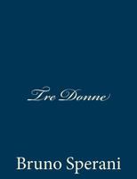 Tre Donne 148398026X Book Cover