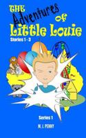 The Adventures of Little Louie 1502326035 Book Cover
