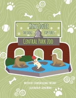King Louie the Dog Explores Central Park Zoo B08D53GYNL Book Cover