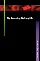 My Dreaming Waking Life: Six Poets Sixty-Six Poems 1598589652 Book Cover