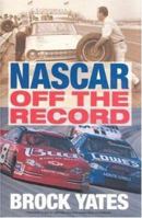 NASCAR Off The Record 0760317267 Book Cover